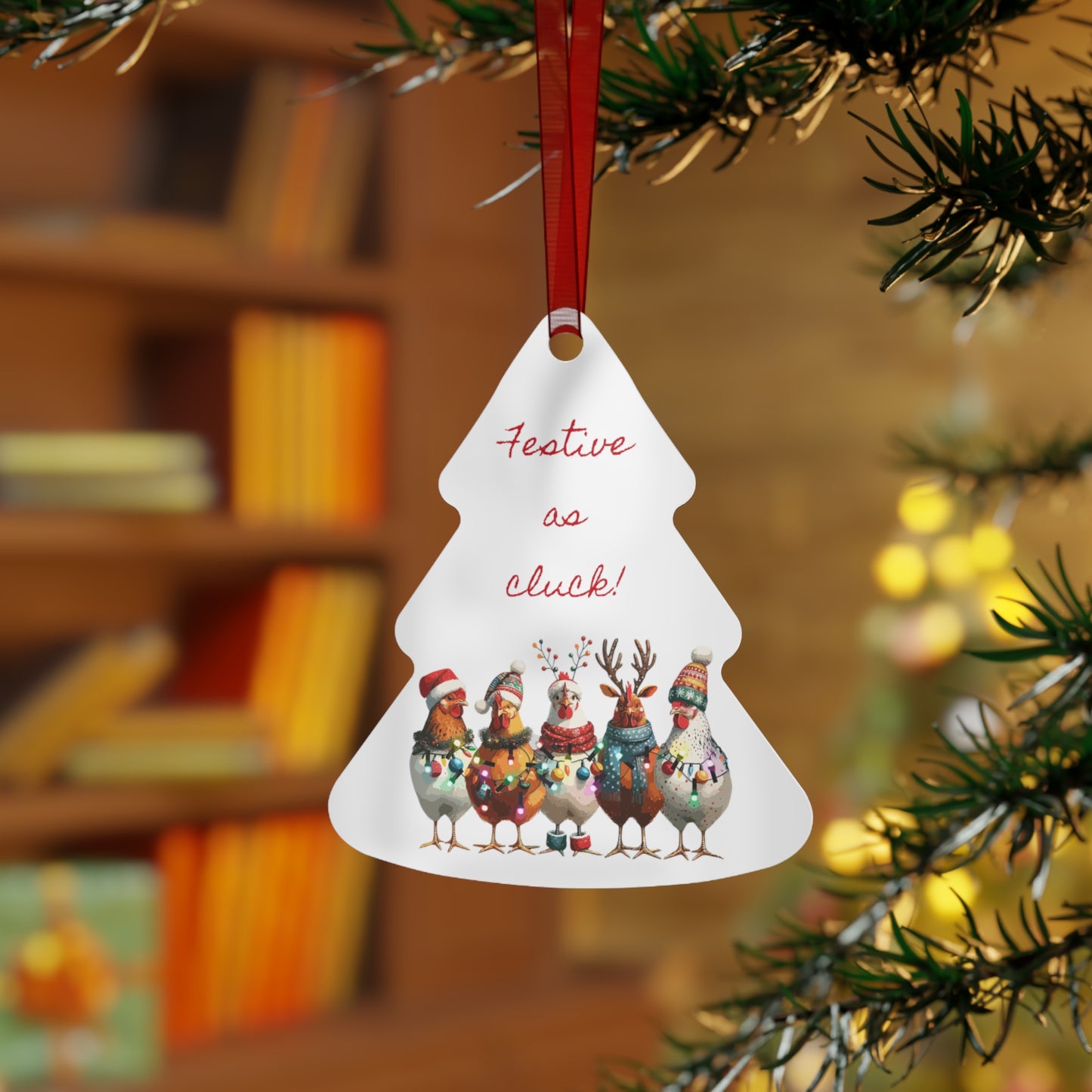 Metal Ornaments - Christmas Tree Shape - Festive as Cluck - Funny Chickens Ornament