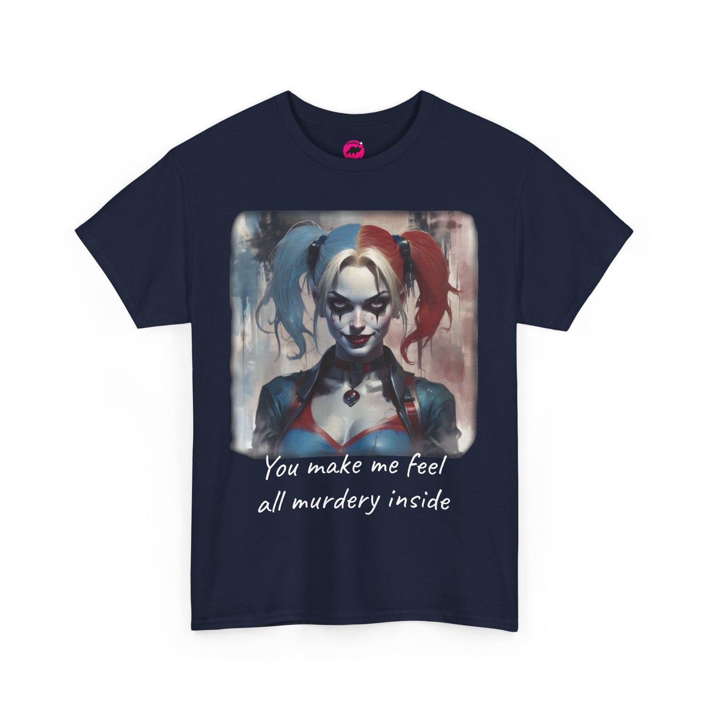 Harley Quinn Inspired Unisex Tee - 'You make me feel all murdery inside'