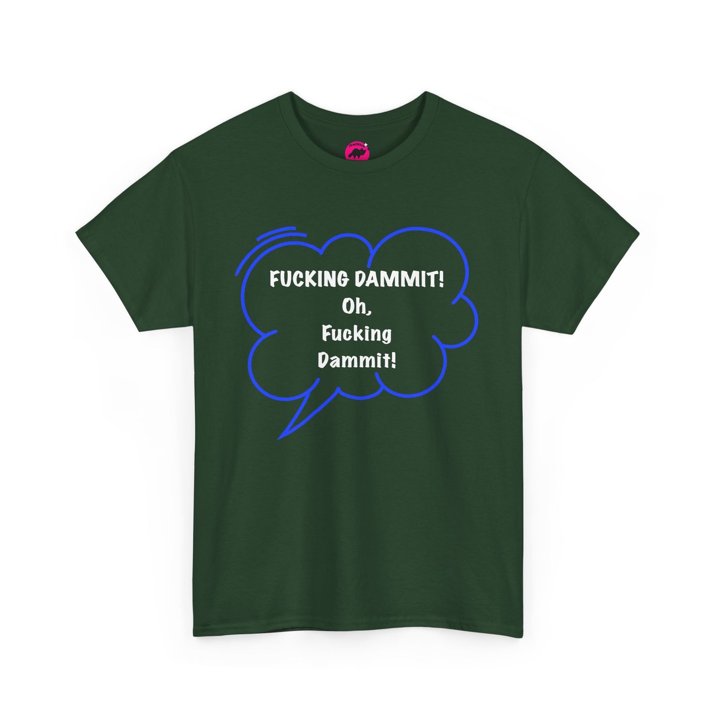 Funny Unisex Tshirt  - Fucking dammit , Oh, Fucking dammit