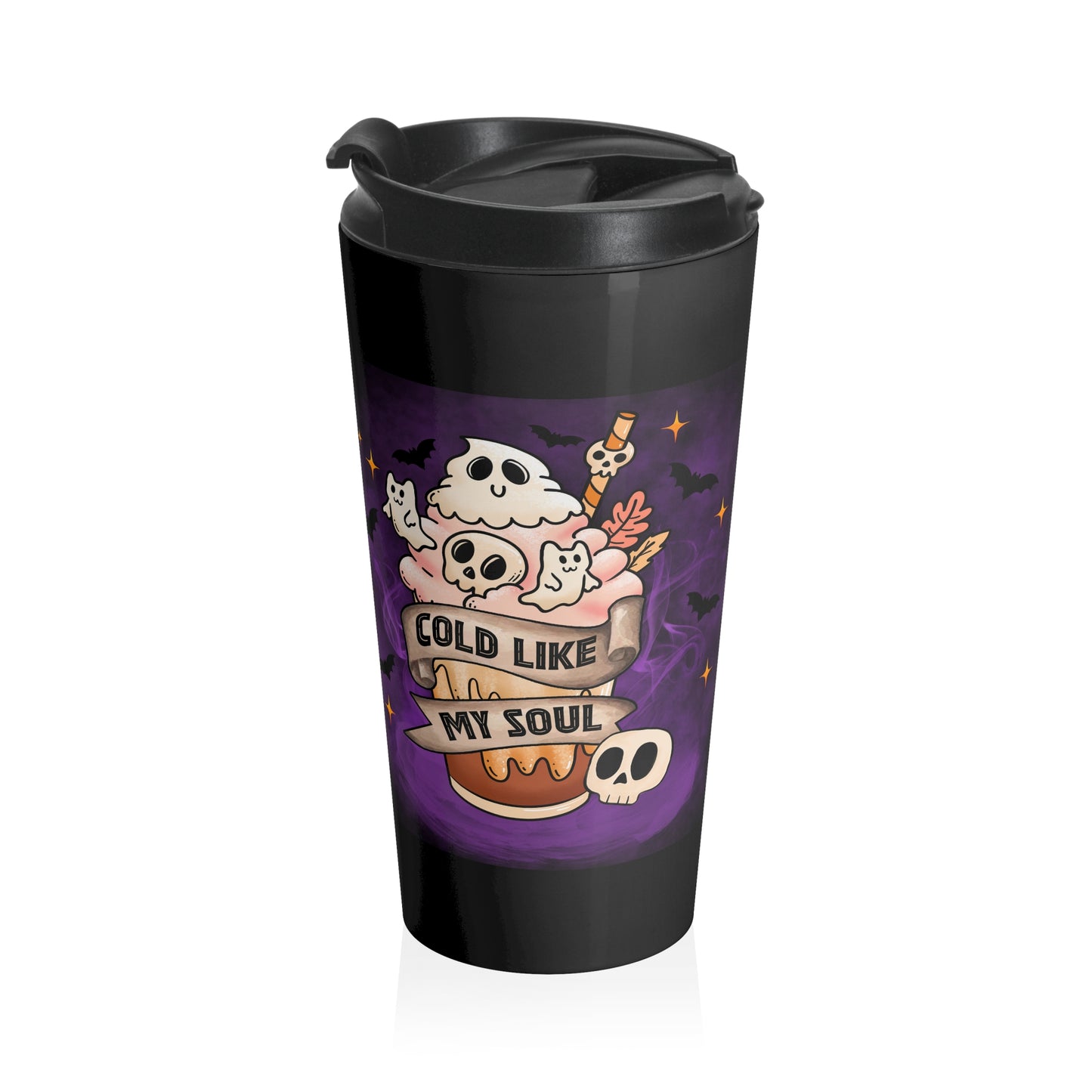 Stainless Steel Travel Mug - Cold Like My Soul