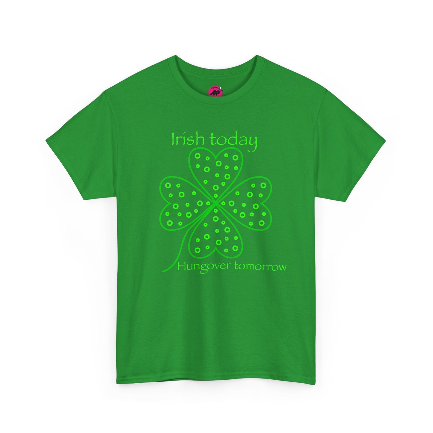 St Patrick's Day Tshirt, Irish Today Hungover Tomorrow - Adult Unisex Tee