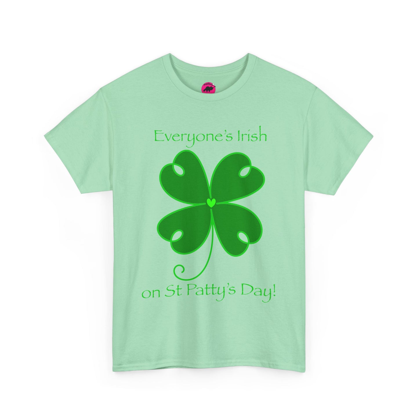 Everyone’s Irish on St Patty's Day Tshirt