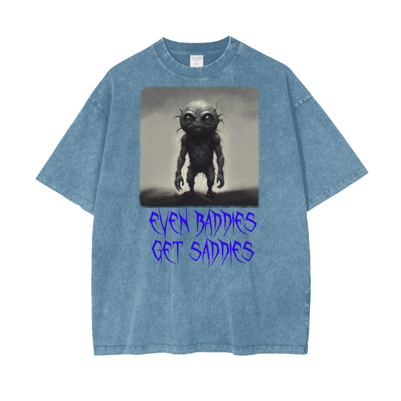 Unisex tshirts,Adult clothing,Even baddies get saddies,Monster,Bad day,Oversized,Loose fit,Vintage,Snow wash,Cute