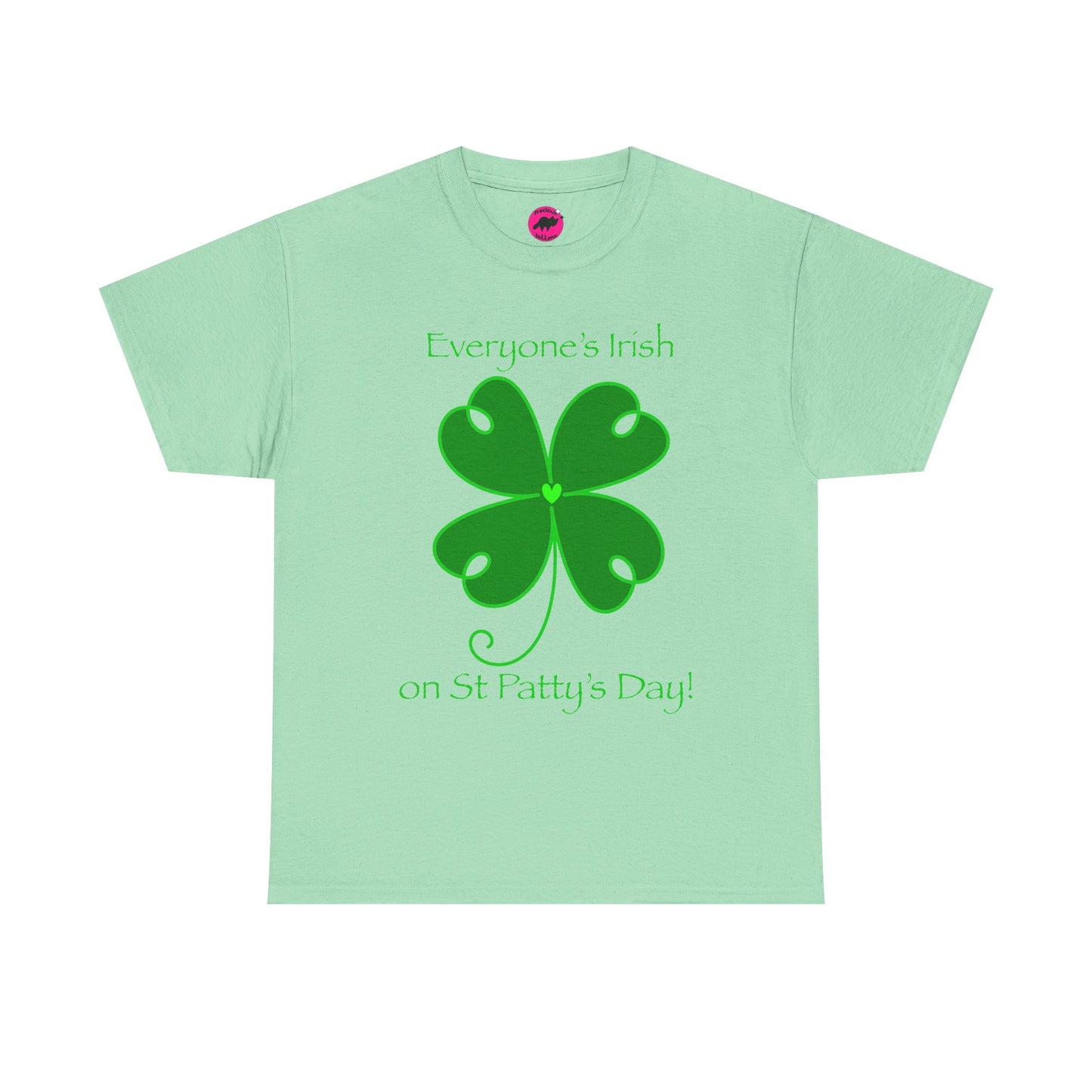 Everyone’s Irish on St Patty's Day Tshirt