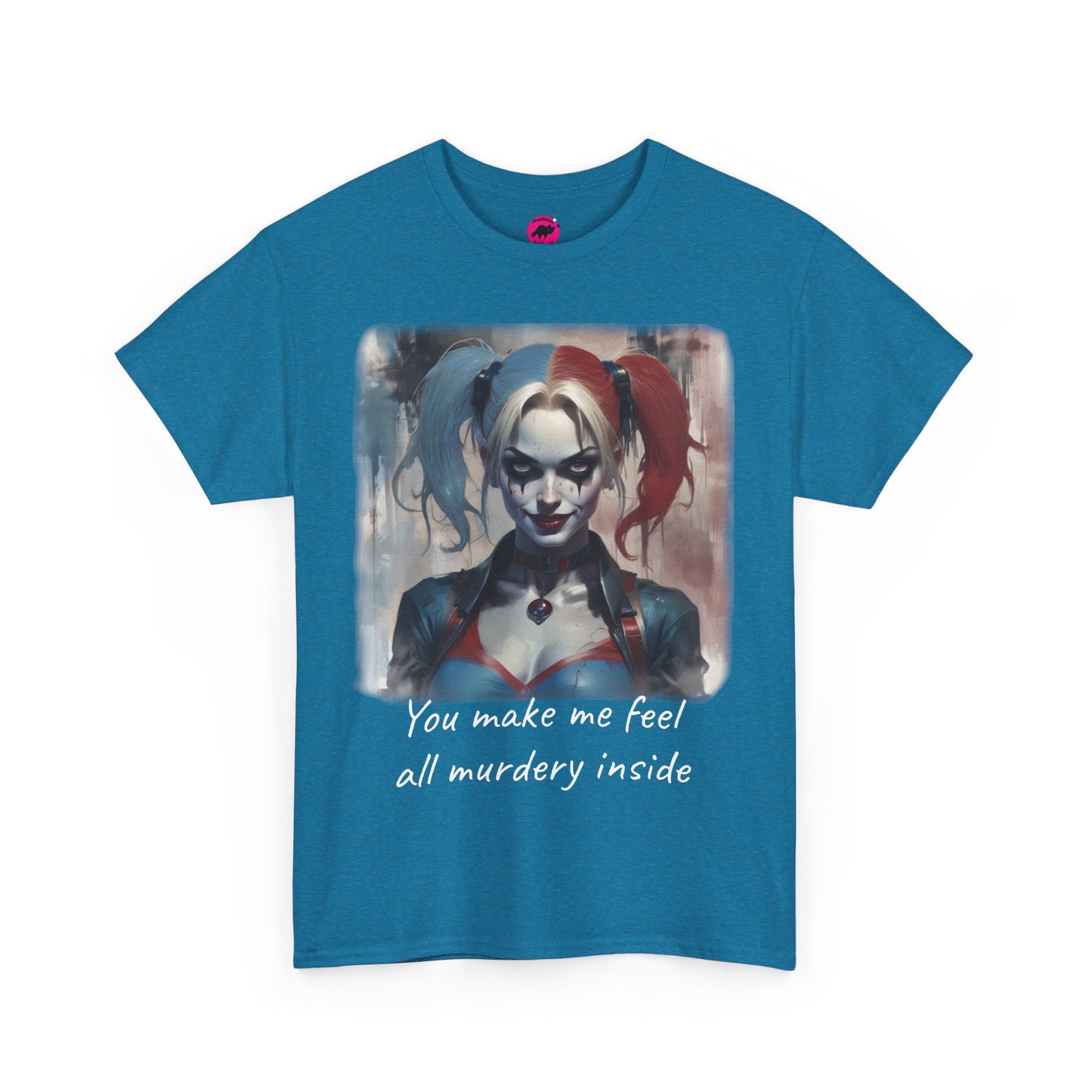 Harley Quinn Inspired Unisex Tee - 'You make me feel all murdery inside'