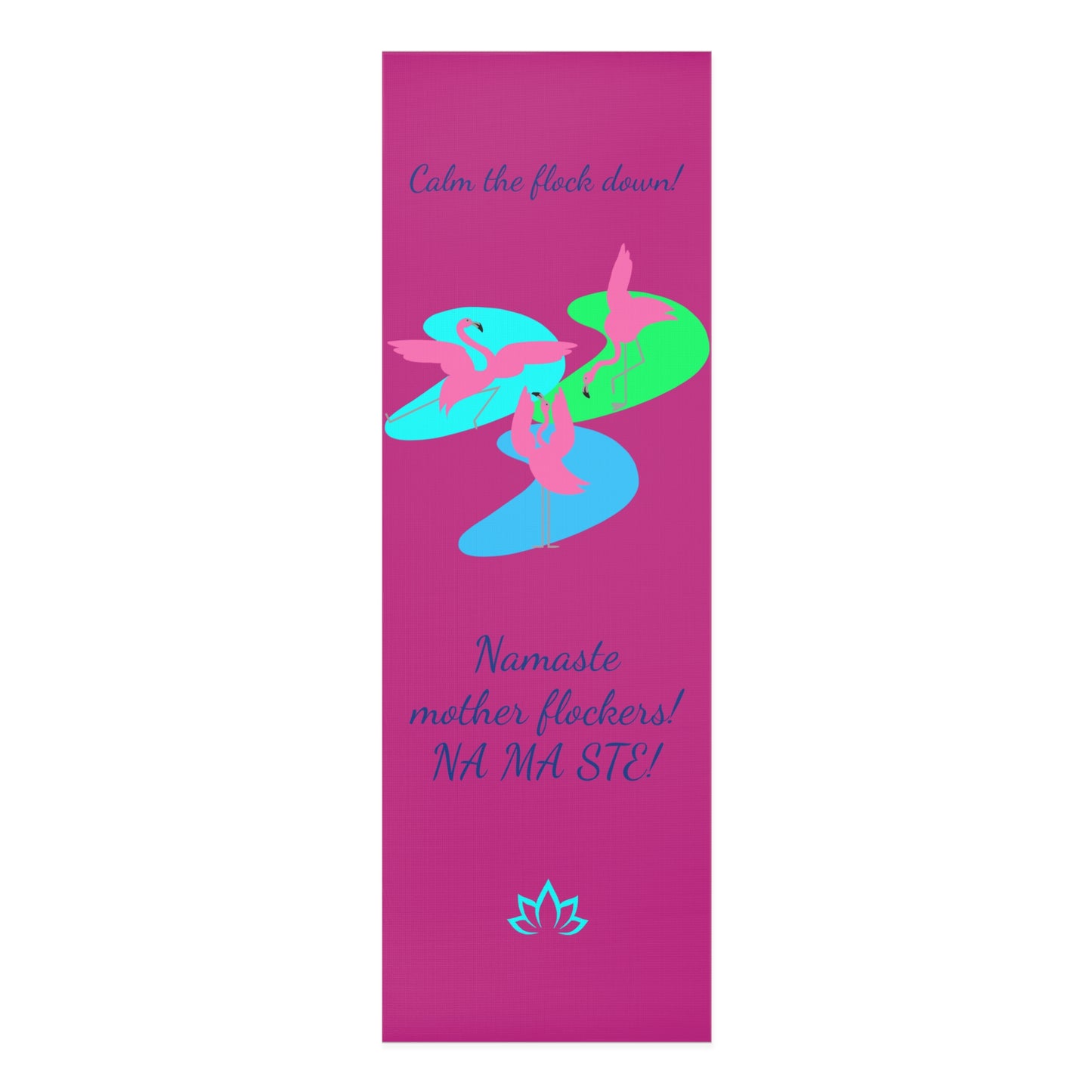 Pink Flamingo “Calm the Flock Down” Yoga Mat