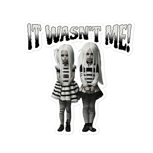 "It Wasn't Me!" funny Gothic Sticker twin troublemakers